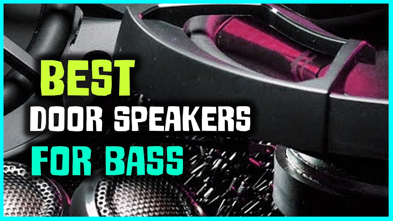 best bass door speakers