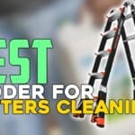 Best Ladder For Cleaning Gutters