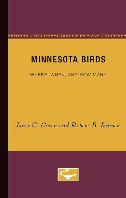 Minnesota Birds: An Essential Field Guide to the State's Best Birding 