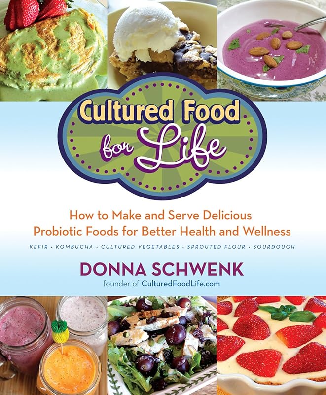 Cultured Food: Make and Serve Probiotic Foods for Optimal Gut Health a