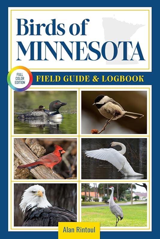 Birds of Minnesota Field Guide and Logbook: Identify 60 Species and Do
